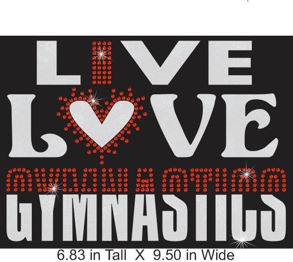 Live Love Gymnastics New Vinyl and Rhinestone Transfer